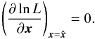 Mathematical equation: \begin{equation} \label{max_Lh} \Biggl(\frac{\partial\ln\Lh}{\partial\vec x}\Biggr)_{\vec x=\hat{\vec x}} = 0. \end{equation}
