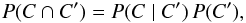 Mathematical equation: \begin{equation} \label{P(C,C)} \Prob(C \cap C') = \Prob(C \mid C')\multspace \Prob(C'), \end{equation}
