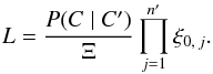 Mathematical equation: \begin{equation} \label{Lh_gen} \Lh = \frac{\Prob(C \mid C')}{\Xi}\multspace \prod_{j=1}^\np \xi_{0\comma j}. \end{equation}