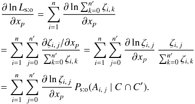 Mathematical equation: \begin{eqnarray} && \frac{\partial\ln\Lhsto}{\partial x_p} = \sum_{i=1}^n\frac{\partial\ln\sum_{k=0}^\np\zeta_{i\comma k}}{\partial x_p} \nonumber \\&&= \sum_{i=1}^n\sum_{j=0}^\np\frac{\partial\zeta_{i\comma j}/\partial x_p}{ \sum_{k=0}^\np\zeta_{i\comma k}} = \sum_{i=1}^n\sum_{j=0}^\np\frac{\partial\ln\zeta_{i\comma j}}{\partial x_p} \multspace \frac{\zeta_{i\comma j}}{\sum_{k=0}^\np\zeta_{i\comma k}} \nonumber \\&&= \sum_{i=1}^n\sum_{j=0}^\np\frac{\partial\ln\zeta_{i\comma j}}{\partial x_p} \multspace \Psto(A_{i\comma j} \mid C \cap C'). \label{der(Lh_sto)/x} \end{eqnarray}