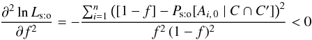 Mathematical equation: \begin{equation} \label{concave} \frac{\partial^2\ln\Lhsto}{\partial f^2} = -\frac{ \sum_{i=1}^n{\left([1-f] - \Psto[A_{i\comma 0} \mid C \cap C']\right)^2} }{ f^2\multspace (1-f)^2 } < 0 \end{equation}