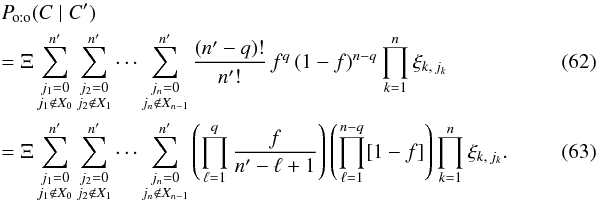 Mathematical equation: \begin{eqnarray} &&\Poto(C \mid C') \notag\\ &&= \Xi\multspace \sum_{\substack{j_1=0\\ j_1\not\in X_0}}^\np \sum_{\substack{j_2=0\\ j_2\not\in X_1}}^\np \cdots \sum_{\substack{j_n=0\\ j_n\not\in X_{n-1}}}^\np {\frac{(\np-q)!}{\np!} \multspace f^q \multspace (1-f)^{n-q}\multspace \prod_{k=1}^n \xi_{k\comma j_k}} ~~~~~~~~~~~~~~~~~ \\ &&= \Xi\multspace \sum_{\substack{j_1=0\\ j_1\not\in X_0}}^\np \sum_{\substack{j_2=0\\ j_2\not\in X_1}}^\np \cdots \sum_{\substack{j_n=0\\ j_n\not\in X_{n-1}}}^\np {\Left(\prod_{\ell=1}^q\frac{f}{\np-\ell+1}\Right)\multspace \Left(\prod_{\ell=1}^{n-q}[1-f]\Right)\multspace \prod_{k=1}^n \xi_{k\comma j_k}}.~~~~~~~~~~~~~~~~~ \label{P_oto(C|C)_eta} \end{eqnarray}