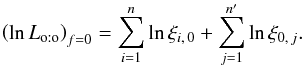 Mathematical equation: \begin{equation} \label{Lh_oto(0)} {\left(\ln\Lhoto\right)}^{}_{f=0} = \sum_{i=1}^n \ln\xi_{i\comma0} + \sum_{j=1}^\np \ln\xi_{0\comma j}. \end{equation}