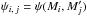 Mathematical equation: \hbox{$\psi_{i\comma j} = \psi(M_i, \Mp_j)$}