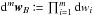 Mathematical equation: \hbox{$\df^m\vec w_B \coloneqq \prod_{i=1}^m \df w_i$}