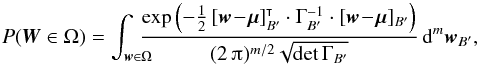Mathematical equation: \appendix \setcounter{section}{1} \begin{equation} \Prob(\vec W \in \Omega) = \int_{\vec w \in \Omega}\!\!\!\!\! \frac{ \exp\left(-\frac{1}{2}\multspace \transpose{[\vec w\!-\!\vec\mu]_{B'}} \cdot \Gamma_{B'}^{-1} \cdot [\vec w\!-\!\vec\mu]_{B'}\right) }{ (2\multspace \piup)^{m/2} \multspace \!\sqrt{\det\Gamma_{B'}} } \multspace \df^m\vec w_{B'}, \end{equation}