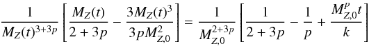 Mathematical equation: \appendix \setcounter{section}{1} \begin{equation} \label{eq:mxywmcore} \frac{1}{\mz(t)^{3+3p}}\left[\frac{\mz(t)}{2+3p}-\frac{3 \mz(t)^{3}}{3p\mzn^{2}}\right]= \frac{1}{\mzn^{2+3p}}\left[\frac{1}{2+3p}-\frac{1}{p}+\frac{\mzn^{p} t}{k}\right] \end{equation}