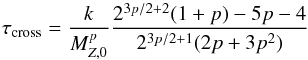Mathematical equation: \appendix \setcounter{section}{1} \begin{equation} \tcr=\frac{k}{\mzn^{p}}\frac{2^{3 p/2 +2}(1+p) - 5p - 4}{2^{3 p/2 +1}(2 p+3 p^{2})} \end{equation}