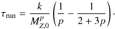 Mathematical equation: \appendix \setcounter{section}{1} \begin{equation} \label{eq:trunwcore} \trun=\frac{k}{\mzn^{p}}\left(\frac{1}{p}-\frac{1}{2+3p}\right)\cdot \end{equation}