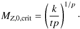 Mathematical equation: \appendix \setcounter{section}{1} \begin{equation} M_{Z,\rm 0,crit}=\left(\frac{k}{t p}\right)^{1/p}\cdot \end{equation}