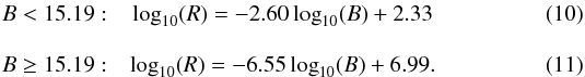Mathematical equation: \begin{eqnarray} B < 15.19: & \log_{10}(R) = -2.60 \log_{10}(B) + 2.33 \\[3mm] B \ge 15.19: & \log_{10}(R) = -6.55\log_{10}(B) + 6.99. \end{eqnarray}