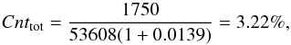 Mathematical equation: \appendix \setcounter{section}{1} \begin{equation} Cnt_{\rm tot}={1750 \over {53608(1+0.0139)} } = 3.22\%, \end{equation}