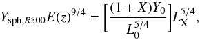 Mathematical equation: \begin{equation} Y_{{\rm sph},R500} E(z)^{9/4} = \bigg[{(1+X) Y_0 \over L^{5/4}_0}\bigg] L_{\rm X}^{5/4} , \end{equation}