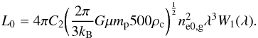 Mathematical equation: \begin{equation} L_0 = 4\pi C_2 \bigg(\frac{2\pi}{3 k_{\rm B}} G \mu m_{\rm p} 500 \rho_{\rm c} \bigg)^{\frac{1}{2}} n_{\rm e0,g}^2 \lambda^3 W_1(\lambda) . \end{equation}
