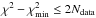 Mathematical equation: \hbox{$\chi^2 - \chi^2_{\rm min} \leq 2N_{\rm data}$}