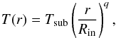 Mathematical equation: \begin{equation} \label{temperature_change} T(r)=T_{\rm sub}\left(\frac{r}{R_{\rm in}}\right)^q , \end{equation}