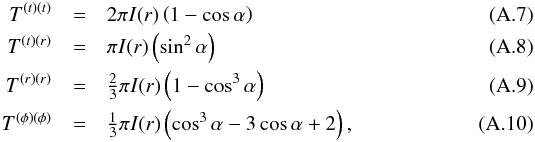 Mathematical equation: \appendix \setcounter{section}{1} \begin{eqnarray} T^{(t)(t)} & =&2\pi I(r)\left(1-\cos\alpha\right)\\ T^{(t)(r)} & =&\pi I(r)\left(\sin^{2}\alpha\right)\\ T^{(r)(r)} & =&{\textstyle \frac{2}{3}}\pi I(r)\left(1-\cos^{3}\alpha\right)\\ T^{(\phi)(\phi)} & =&{\textstyle \frac{1}{3}}\pi I(r)\left(\cos^{3}\alpha-3\cos\alpha+2\right) , \end{eqnarray}