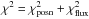 Mathematical equation: \hbox{$\chi^{2}=\chi^{2}_{\mathrm{posn}}+\chi^{2}_{\mathrm{flux}}$}