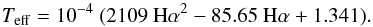 Mathematical equation: \appendix \setcounter{section}{2} \begin{equation} T_{\mathrm{eff}} = 10^{-4}~(2109~\hbox{H}\alpha^2 - 85.65~\hbox{H}\alpha + 1.341). \end{equation}