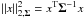 Mathematical equation: \hbox{$||x||^2_{2,\mb{\Sigma}}=x^{\rm T} \mb{\Sigma}^{-1} x$}