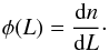 Mathematical equation: \begin{equation} \phi (L) = \frac{{\rm d}n}{{\rm d}L}\cdot \end{equation}