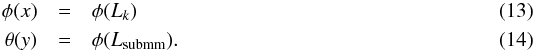 Mathematical equation: \begin{eqnarray} \phi(x) &= &\phi(L_k) \\ \theta(y) &= &\phi(L_{{\rm submm}}). \end{eqnarray}