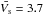 Mathematical equation: \hbox{$\bar{V_{\rm s}}= 3.7$}