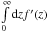 Mathematical equation: \hbox{$\int\limits_{0}^{\infty} \ud{z}f'(z)$}