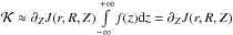 Mathematical equation: \hbox{$\mathcal{K}\approx \partial_ZJ(r,R,Z)\int\limits_{-\infty}^{+\infty}f(z)\ud{z}=\partial_ZJ(r,R,Z)$}