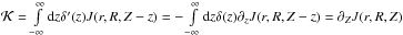 Mathematical equation: \hbox{$\mathcal{K}=\int\limits_{-\infty}^{\infty}\ud{z}\delta'(z)J(r,R,Z-z)= -\int\limits_{-\infty}^{\infty}\ud{z}\delta(z)\partial_zJ(r,R,Z-z)= \partial_ZJ(r,R,Z)$}