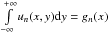 Mathematical equation: \hbox{$\int\limits_{-\infty}^{+\infty} u_n(x,y)\ud{y}=g_n(x)$}
