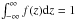 Mathematical equation: \hbox{$\int_{-\infty}^{\infty}f(z)\ud{z}=1$}