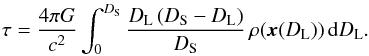 Mathematical equation: \begin{eqnarray} \label{eq:tau} \tau=\frac{4\pi G}{c^2}\int_{0}^{D_{\rm S}}\frac{D_{\rm L}\,(D_{\rm S}-D_{\rm L})}{D_{\rm S}}\,\rho(\vec{x}(D_{\rm L}))\,\mathrm{d}D_{\rm L}. \end{eqnarray}