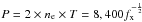 Mathematical equation: \hbox{$P= 2 \times n_{\rm e} \times T = 8, 400 f_{\rm x}^{-\frac{1}{2}}$}