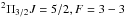 Mathematical equation: \hbox{$^2\Pi_{3/2} J=5/2, F=3-3$}