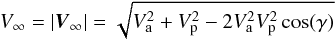 Mathematical equation: \begin{equation} V_{\infty}=|\vec{V}_{\infty}|=\sqrt{V_{\rm a}^2+V_{\rm p}^2-2V_{\rm a}^2V_{\rm p}^2\cos(\gamma)} \label{eq1} \end{equation}