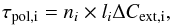 Mathematical equation: \appendix \setcounter{section}{2} \begin{equation} \tau_{\rm{pol}, i} = n_i \times l_i \Delta C_{\rm{ext},i}, \end{equation}