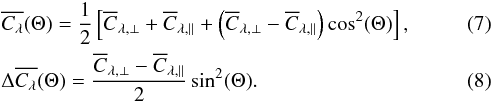 Mathematical equation: \begin{eqnarray} \label{eq:Qsum} &&\overline{C_{\lambda}}(\Theta)= \frac{1}{2} \left[ \overline{C}_{\lambda,\bot}+\overline{C}_{\lambda,||}+ \left(\overline{C}_{\lambda,\bot}-\overline{C}_{\lambda,||}\right) \cos^2(\Theta) \right], \\ \label{eq:Qdiff} &&\Delta \overline{C_{\lambda}}(\Theta)= \frac{\overline{C}_{\lambda,\bot}-\overline{C}_{\lambda,||}}{2} \sin^2(\Theta). \end{eqnarray}