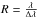 Mathematical equation: \hbox{$R = \frac{\lambda}{\Delta\lambda}$}