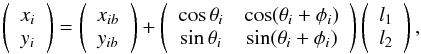 Mathematical equation: \begin{equation} \label{DynamicModel} \left( {\begin{array}{*{20}c} {x_i } \\ {y_i } \\ \end{array}} \right) = \left( {\begin{array}{*{20}c} {x_{ib} } \\ {y_{ib} } \\ \end{array}} \right) + \left( {\begin{array}{*{20}c} {\cos\theta_{i} } & {\cos(\theta_{i} + \phi_{i} )} \\ {\sin\theta_{i} } & {\sin(\theta_{i} + \phi_{i} )} \\ \end{array}} \right)\left( {\begin{array}{*{20}c} {l_1 } \\ {l_2 } \\ \end{array}} \right), \end{equation}