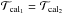 Mathematical equation: \hbox{$\mathcal{T}_{\rm cal_1}=\mathcal{T}_{\rm cal_2}$}