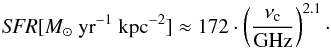 Mathematical equation: \begin{equation} {\it SFR}[M_{\sun}~\mathrm{yr}^{-1}~\mathrm{kpc^{-2}]}\approx172\cdot\left(\frac{\nu_{\rm c}}{\text{GHz}}\right)^{2.1}\cdot \label{eqn:nuctosfr} \end{equation}
