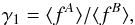 Mathematical equation: \begin{eqnarray} \gamma_1 = \langle f^A\rangle/\langle f^B \rangle , \label{gg-define} \end{eqnarray}
