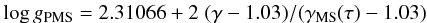 Mathematical equation: \begin{eqnarray} \log g_{\rm PMS} = 2.31066 + 2\; (\gamma -1.03)/(\gamma_{\rm MS}(\tau) -1.03) \label{logg-pms} \end{eqnarray}