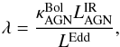 Mathematical equation: \begin{equation} \lambda= \frac{\kappa^{\rm Bol}_{\rm AGN} L_{\rm AGN}^{\rm IR}}{L^{\rm Edd}}, \label{eq:lambda} \end{equation}