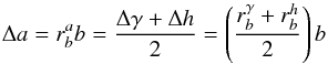Mathematical equation: \appendix \setcounter{section}{2} \begin{equation} \Delta a=r_{b}^{a}b=\frac{\Delta \gamma+\Delta h}{2}=\left( \frac{r_{b}^{\gamma}+r_{b}^{h}}{2}\right)b \end{equation}