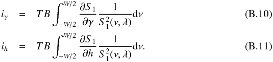 Mathematical equation: \appendix \setcounter{section}{2} \begin{eqnarray} i_\gamma&=&T B \int_{-W/2}^{W/2} \frac{{\partial} S_{1}}{\partial {\gamma}} \frac{1}{S_{1}^2(\nu,\lambda)}{\rm d}\nu \\ i_h&=&T B \int_{-W/2}^{W/2} \frac{{\partial} S_{1}}{\partial {h}} \frac{1}{S_{1}^2(\nu,\lambda)}{\rm d}\nu. \end{eqnarray}