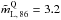 Mathematical equation: \hbox{$\tilde{m}_{\rm{L,\,86}}^{\rm{Q}}=3.2$}