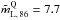 Mathematical equation: \hbox{$\tilde{m}_{\rm{L,\,86}}^{\rm{Q}}=7.7$}