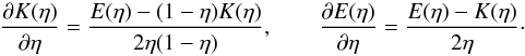 Mathematical equation: \begin{equation} \frac{\partial K(\eta)}{\partial\eta} = \frac{E(\eta)-(1-\eta)K(\eta)}{2\eta(1-\eta)}, \qquad \frac{\partial E(\eta)}{\partial\eta} = \frac{E(\eta)-K(\eta)}{2\eta}\cdot \end{equation}